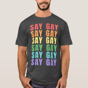 Camiseta Digamos Gay LGBTQ Pride Mes Igualdad Humor Arcoiri
