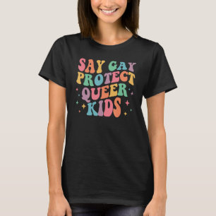 Camiseta Digamos Gay Protect Queer Kids Trans Groovy LGBT S