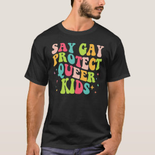 Camiseta Digamos Gay Protect Queer Kids Trans Groovy LGBT S