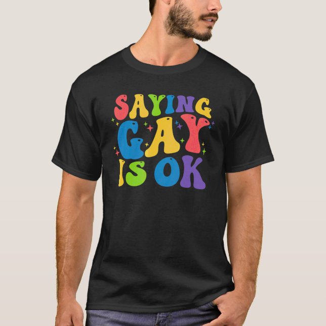 Camiseta Digamos Que Gay Está Bien Florida Orgullo Gay Mes  (Anverso)