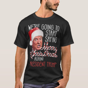 Camiseta Digan Feliz Navidad al presidente Donald Trump