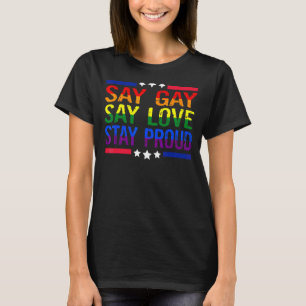 Camiseta Digan Gay Digan Amor Permanezcan Orgullosos Derech