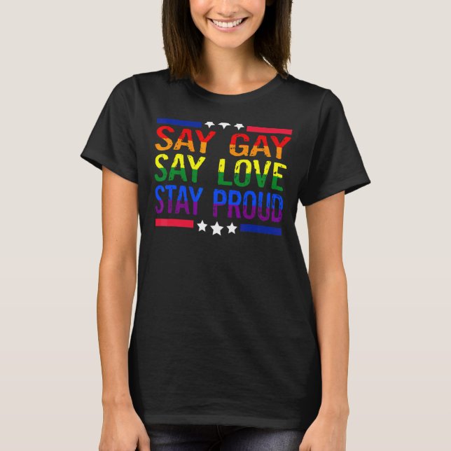 Camiseta Digan Gay Digan Amor Permanezcan Orgullosos Derech (Anverso)