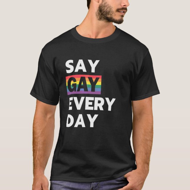 Camiseta Digan Gay Every Day Lgbtq Rainbow PriOrgullo (Anverso)