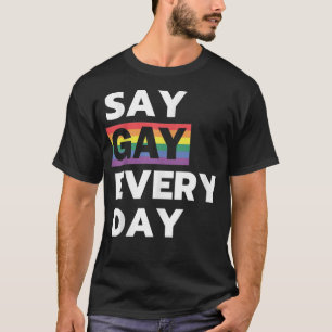 Camiseta Digan gay todos los días Orgullo arcoiris LGBTQ