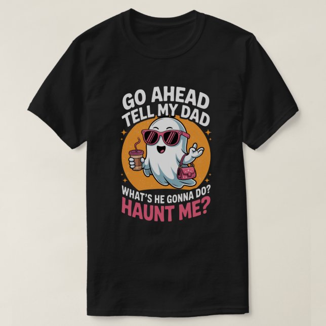 Camiseta Díganle a mi papá un fantasma divertido que me per (Diseño del anverso)