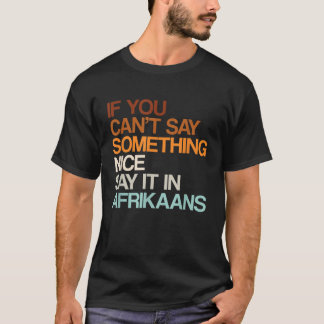 Camiseta Díganlo en Afrikaans, divertido humor sudafricano