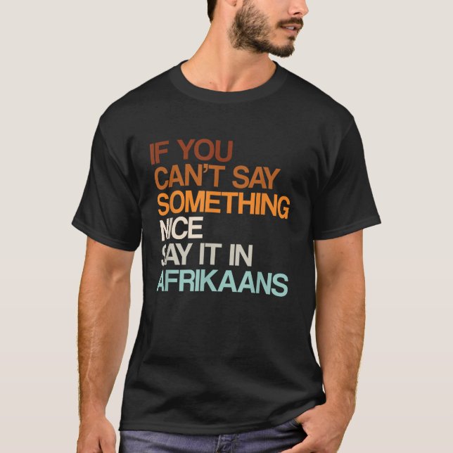 Camiseta Díganlo en Afrikaans, divertido humor sudafricano (Anverso)