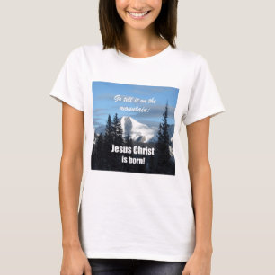 Camiseta Díganlo en la Montaña: ¡Jesucristo nació!