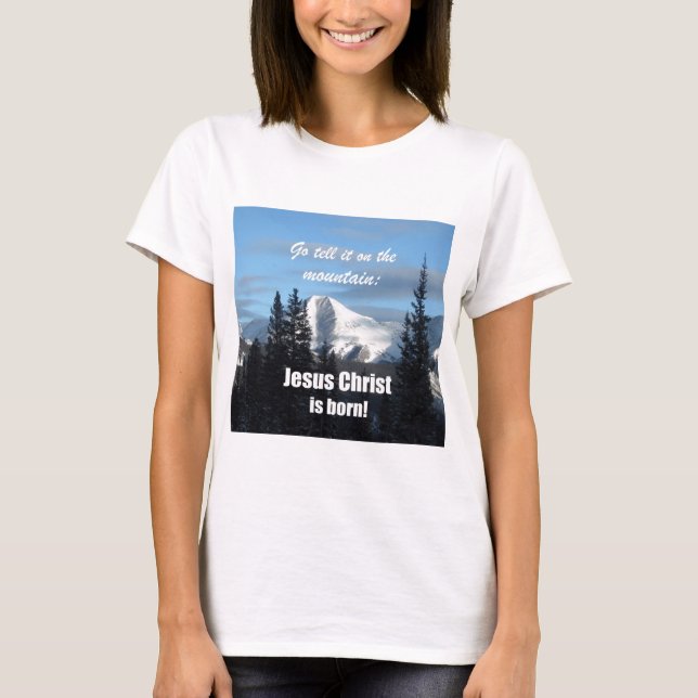 Camiseta Díganlo en la Montaña: ¡Jesucristo nació! (Anverso)