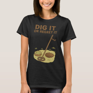 Camiseta Digerlo o lamentarlo Diversión detectando metal