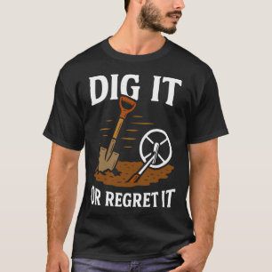 Camiseta Digerlo o lamentarlo Diversión detectando metal
