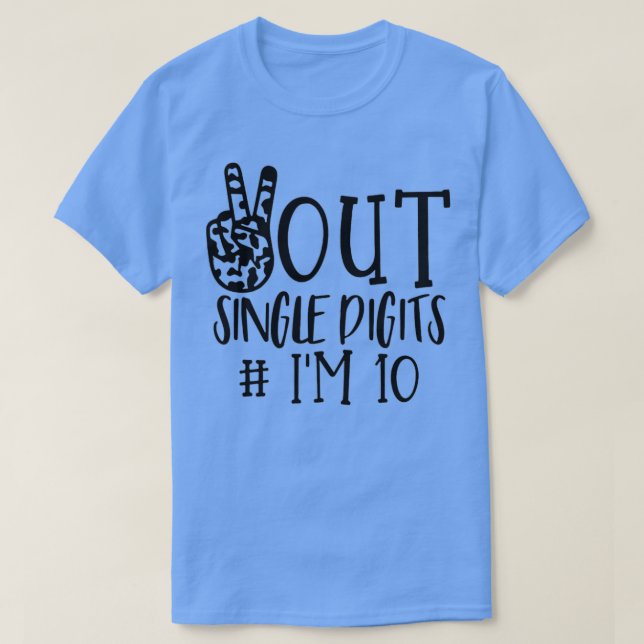 Camiseta Dígitos únicos de Peace Out Im 10 niños (6) (Diseño del anverso)