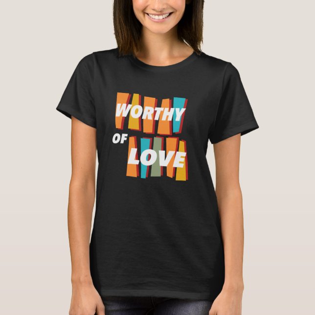 Camiseta Dignos de Amar Ser Amados y Respetados Retro y (Anverso)