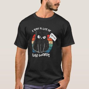 Camiseta Digo Muchas Malas Palabras Graciosas De Gato Negro