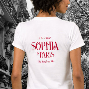 Camiseta Dije Oui! La novia para ser la soltera de París