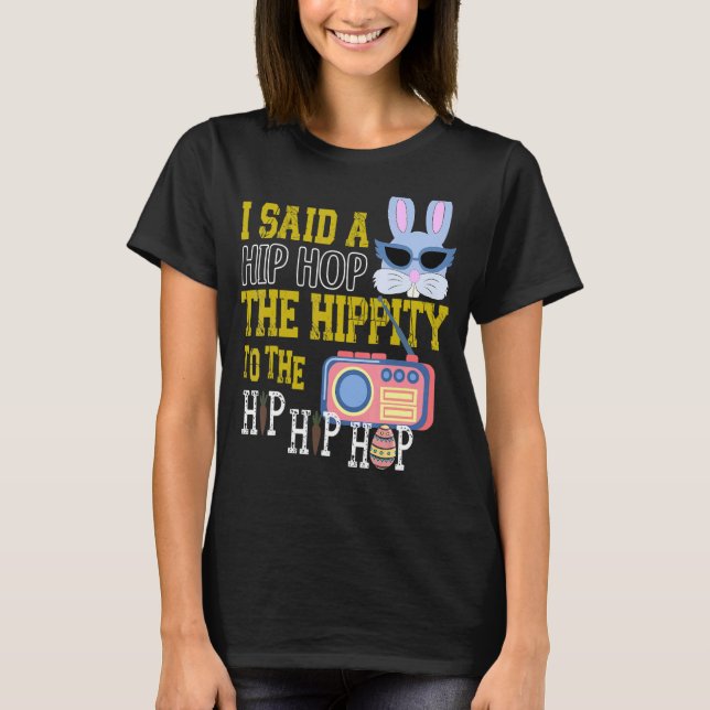 Camiseta Dije Que El Hip Hop Hop Hippity Para Saltar El Hip (Anverso)