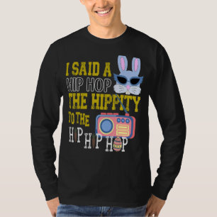 Camiseta Dije Que El Hip Hop Hop Hippity Para Saltar El Hip