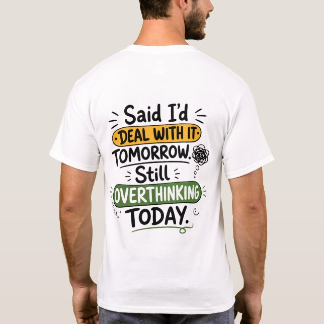Camiseta Dije que lo trataría mañana  (Reverso)