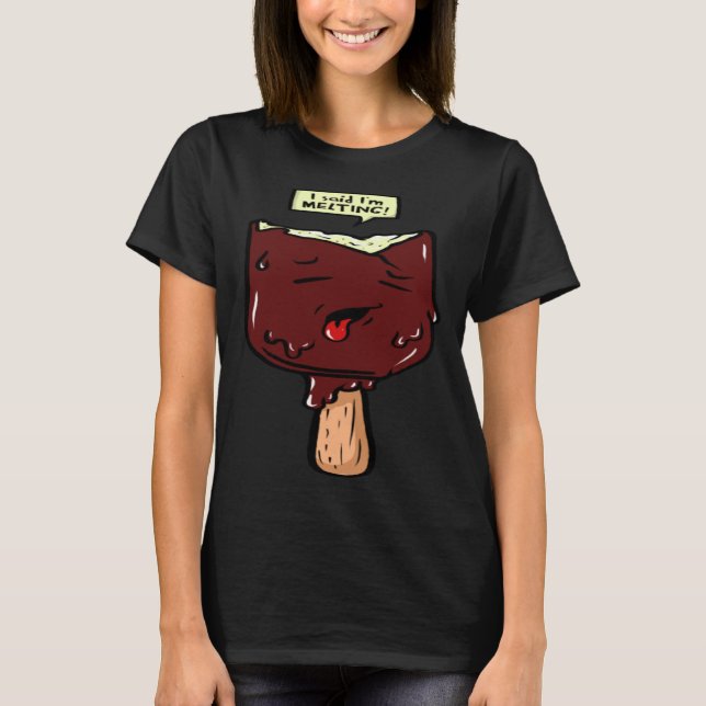 Camiseta Dije que me estoy derritiendo (Anverso)