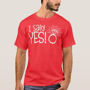 Camiseta Dije que sí Fiesta de compromiso prometido boda no