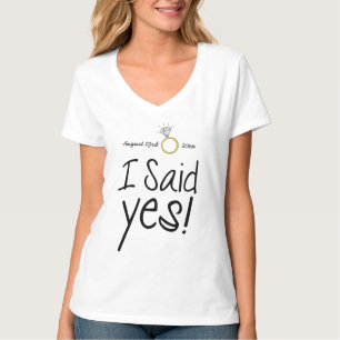 Camiseta ¡Dije Que Sí! Personalizado con fecha de compromis