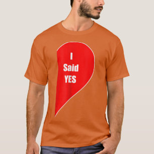 Camiseta Dije Sí Regalo Pareja Contratado Caso