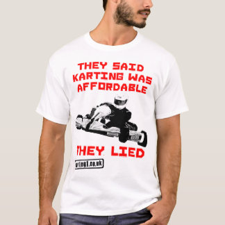 Camiseta Dijeron que Karting era asequible - mintieron