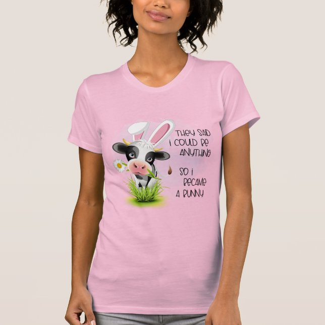 Camiseta Dijeron que podía ser cualquier cosa así que me co (Anverso)