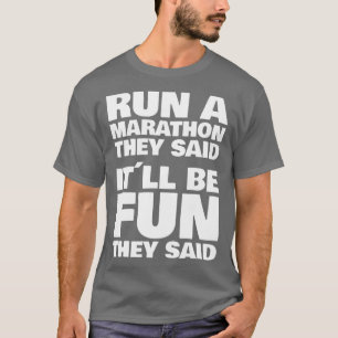 Camiseta Dijeron que sería divertido correr una maratón 1