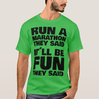 Camiseta Dijeron que sería divertido correr una maratón 2