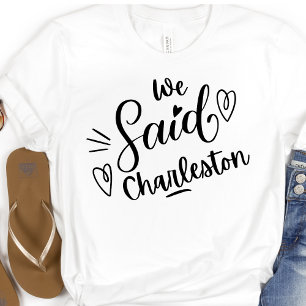 Camiseta Dijimos Charleston Divertido Despedida de soltera