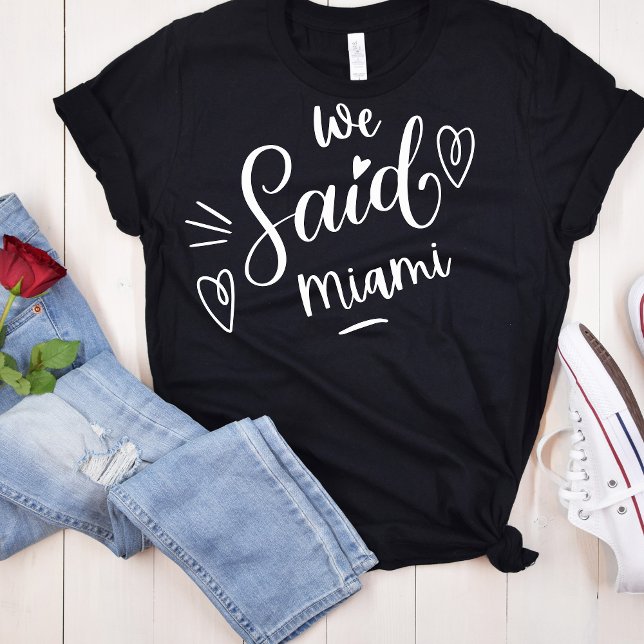 Camiseta Dijimos Miami Black Tropical Funny Bachelorette (Subido por el creador)