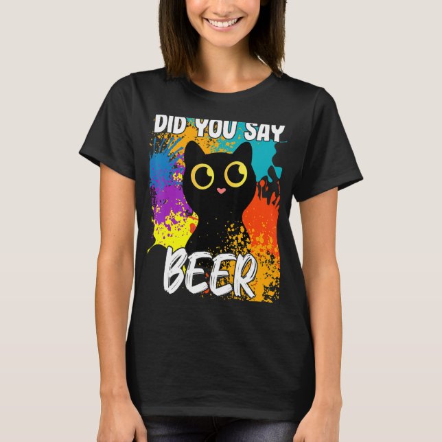 Camiseta ¿Dijiste Beer Black Cat (Anverso)
