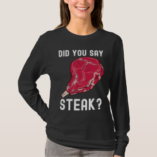 Camiseta ¿Dijiste Bistec Carne Cruda De Bistec Comida Carne