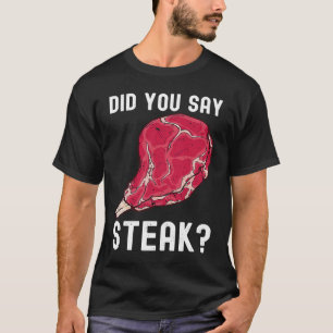 Camiseta Dijiste Bistec Carne Cruda De Ternera Comida Vaca