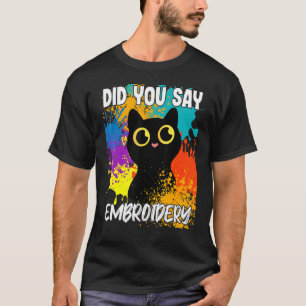 Camiseta ¿Dijiste Bordado Gato Negro
