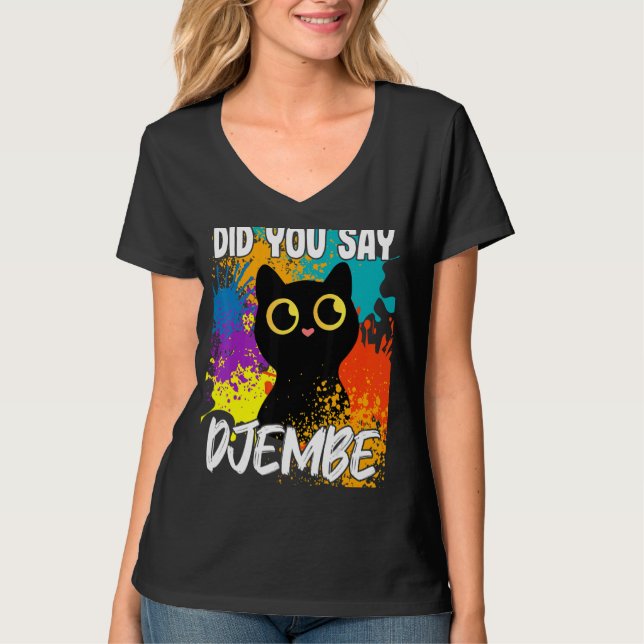 Camiseta ¿Dijiste Djembe Black Cat? (Anverso)
