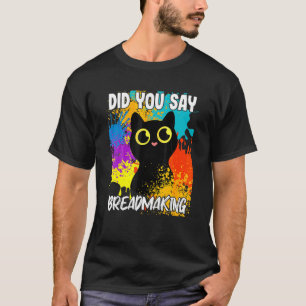 Camiseta ¿Dijiste Gato Negro Panadero