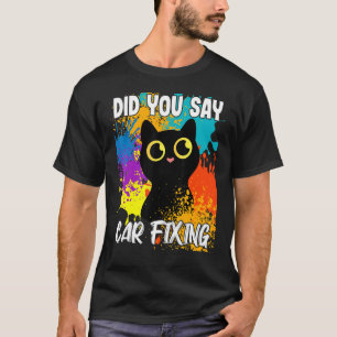 Camiseta ¿Dijiste reparación de autos gato negro