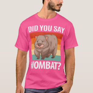 Camiseta ¿Dijiste Wombat