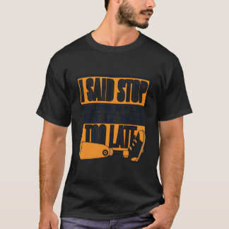 Camiseta Dijo Que Dejara De Batir La Pierna De Usuario De M