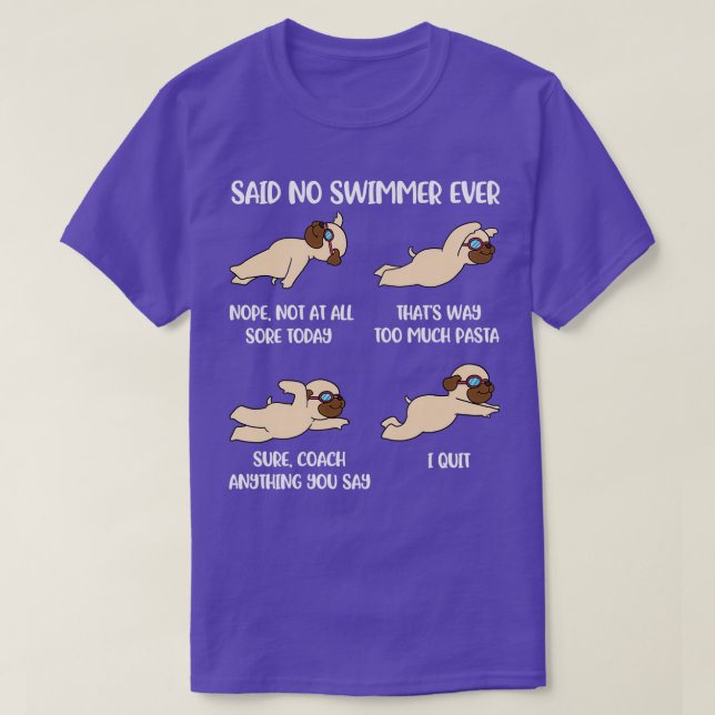 Camiseta Dijo Que Ningún Nadador Es Un Regalo De Natación G (Diseño del anverso)