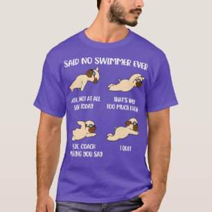 Camiseta Dijo Que Ningún Nadador Es Un Regalo De Natación G