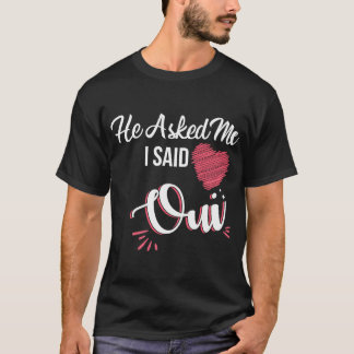 Camiseta Dijo Que Oui Me Preguntó Que Sí, Propo Matrimonial