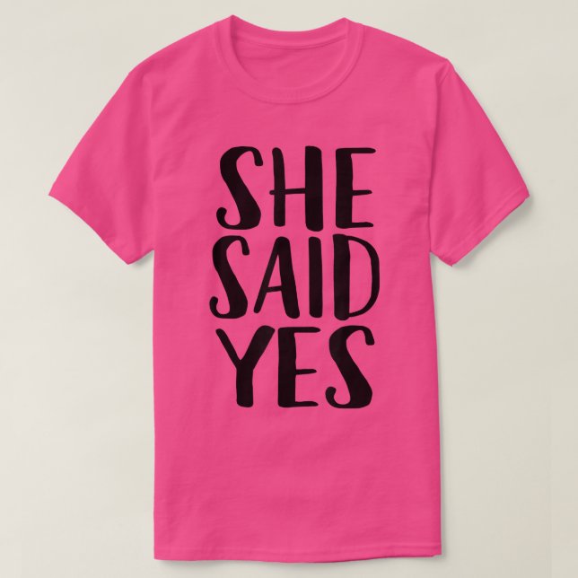 Camiseta Dijo Que Sí, Cita De Compromiso Popular (Diseño del anverso)