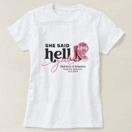 Camiseta Dijo que sí con un infierno Rosa Sombrero de cabin