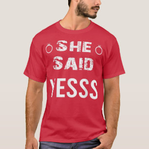 Camiseta Dijo que sí Girlfriend Fiancee Wife Sí Engageme