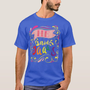 Camiseta Dijo Yaaas Orgullo Novio Gay LGBT Desfile Divertid
