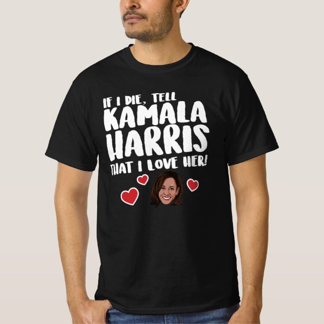 CAMISETA DILE A KAMALA HARRIS QUE LA AMO (Anverso)